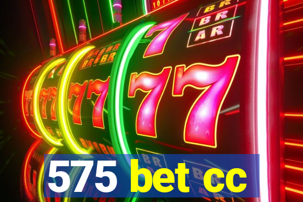 575 bet cc